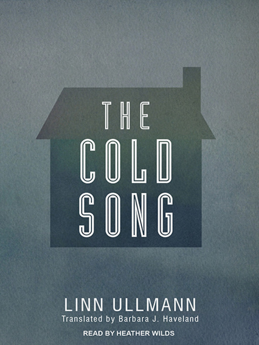 Title details for The Cold Song by Linn Ullmann - Available
